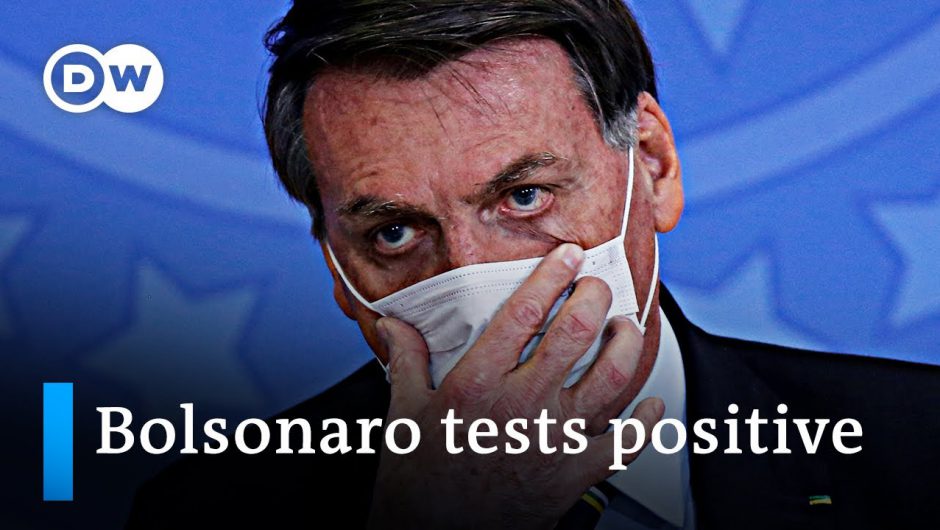 Brazil's President Jair Bolsonaro tests positive for coronavirus | DW News