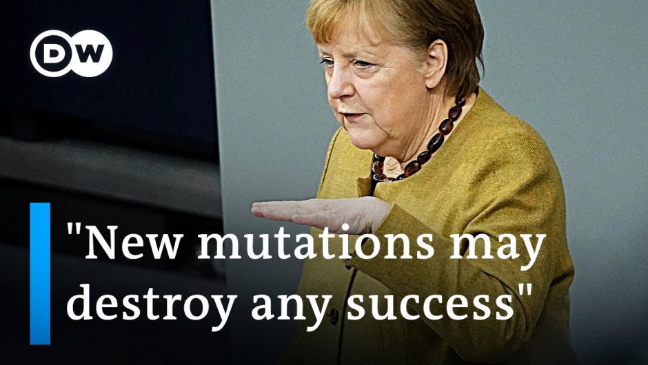 Angela Merkel warns of coronavirus mutations and defends lockdown extension | DW News