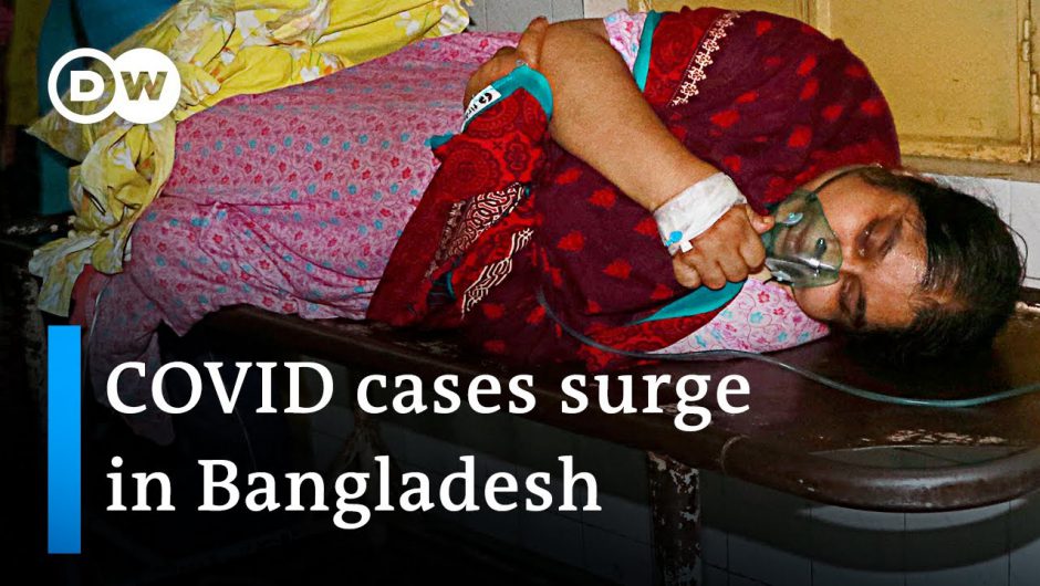 Bangladesh enters strict lockdown as COVID cases and deaths reach record highs | DW News