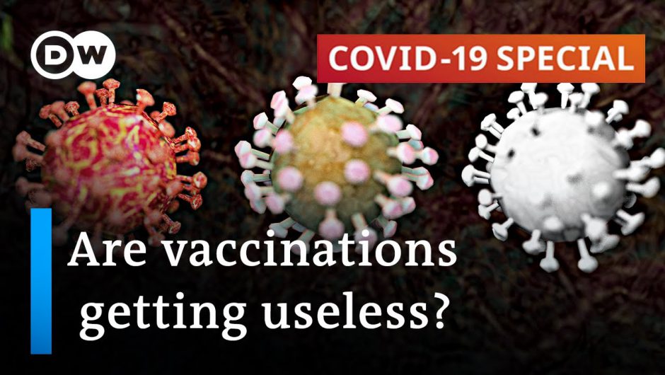 How effective are vaccinations against the new COVID variants? | COVID-19 Special